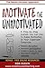 Motivate the Unmotivated: A...