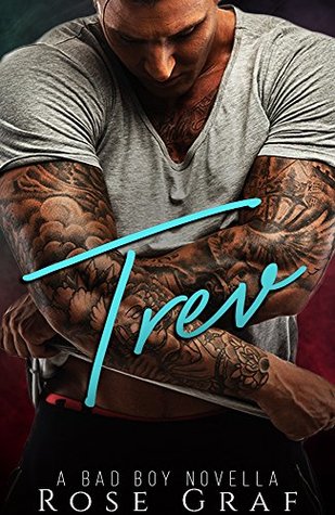 Trev (A Bad Boy Novella)