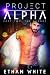 Project Alpha: Part Two: The Change