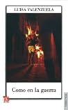 Como en la guerra by Luisa Valenzuela