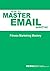 How To Master Email Marketi...