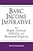 Basic Income Imperative by Steven Shafarman