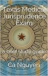 Texas Medical Jurisprudence Exam: A brief study guide
