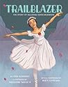 Trailblazer: The Story of Ballerina Raven Wilkinson