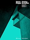 Simon Phipps Finding Brutalism: A Photographic Survey of Post-War British Architecture Simon Phipps Finding Brutalism: A Photographic Survey of Post-War British Architecture