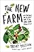 The New Farm by Brent Preston