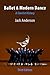 Ballet & Modern Dance: A Concise History
