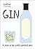 Gin: A Guide to the World's...