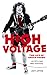 High Voltage The Life of Angus Young, AC/DC's Last Man Standing by Jeff Apter