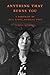 Anything That Burns You by Terese Svoboda