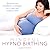 Mindful Hypnobirthing: Hypnosis and Mindfulness Techniques for a Calm and Confident Birth