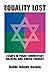 Equality Lost: Essays in To...