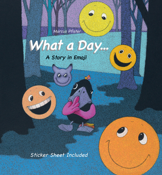 What a Day...: A Story in Emoji (Hardcover)