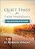 Quiet Times for Those Who G...