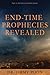 End-Time Prophecies Revealed: Part 1: Antichrist and the Seals
