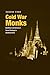 Cold War Monks by Eugene Ford