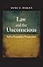 Law and the Unconscious by Anne C. Dailey