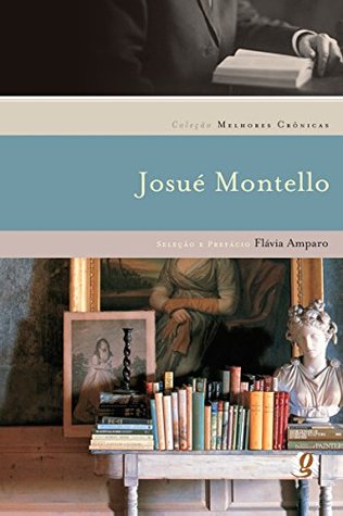 Melhores crônicas Josué Montello (Portuguese Edition)