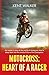 Motocross: Heart of a Racer...