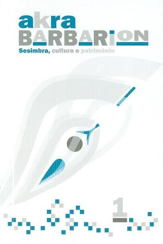 Akra Barbarion: Sesimbra, cultura e património (#1)
