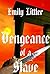 Vengeance of a Slave (A Fam...