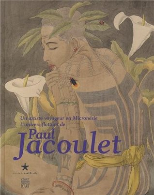 Un artiste voyageur en Micronésie : L'univers flottant de Paul Jacoulet (Paperback)