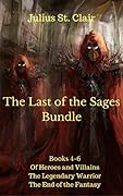 The Last of the Sages: The Complete Bastion Trilogy (Books 4-6 of the Sage Saga) : A Fantasy Boxset