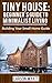 Tiny House: Beginner's Guid...