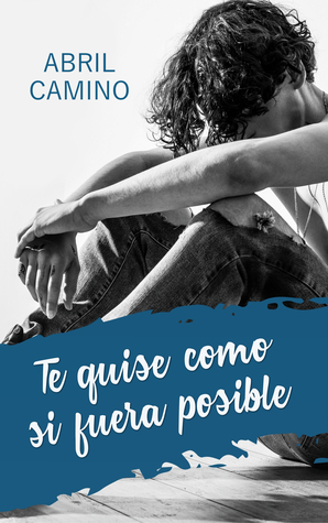 Te quise como si fuera posible (Paperback)