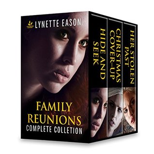 Family Reunions Complete Collection: Hide and Seek\Christmas Cover-Up\Her Stolen Past (Kindle Edition)
