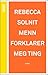 Menn forklarer meg ting