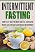 Intermittent Fasting: How t...