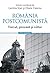 România postcomunistă. Trecut, prezent şi viitor