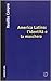 America Latina: l'identità e la maschera