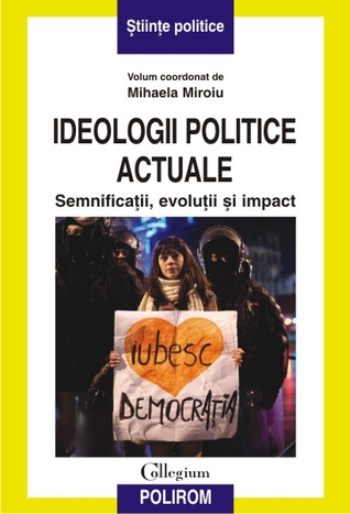 Ideologii politice actuale. Semnificații, evoluții și impact