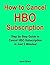 How to Cancel HBO Subscript...