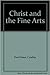 Christ and the Fine Arts