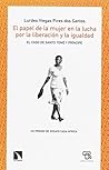 El papel de la mujer en la lucha por la liberación y la igualdad: El caso de Santo Tomé y Príncipe El papel de la mujer en la lucha por la liberación y la igualdad: El caso de Santo Tomé y Príncipe
