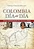 Colombia dia a dia (Spanish Edition)