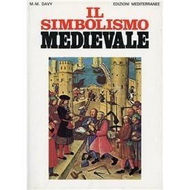 Il Simbolismo Medievale By Marie Madeleine Davy