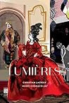 Lumières : Carte blanche à Christian Lacroix, musée Cognacq-Jay, 19 novembre 2014 - 19 avril 2015