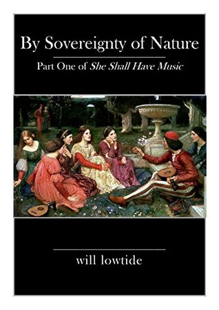 By Sovereignty of Nature (She Shall Have Music #1)