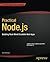 Practical Node.js: Building Real-World Scalable Web Apps