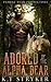 Adored by The Alpha Bear: P...