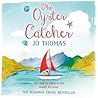 The Oyster Catcher by Jo Thomas