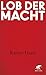 Lob der Macht by Rainer Hank