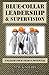 Blue-Collar Leadership & Su...