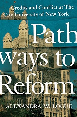 Pathways to Reform: Credits and Conflict at The City University of New York (Kindle Edition)
