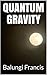 QUANTUM GRAVITY