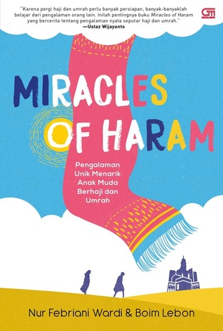 Miracles of Haram: Pengalaman Unik Menarik Anak Muda Berhaji dan Umrah (Paperback)